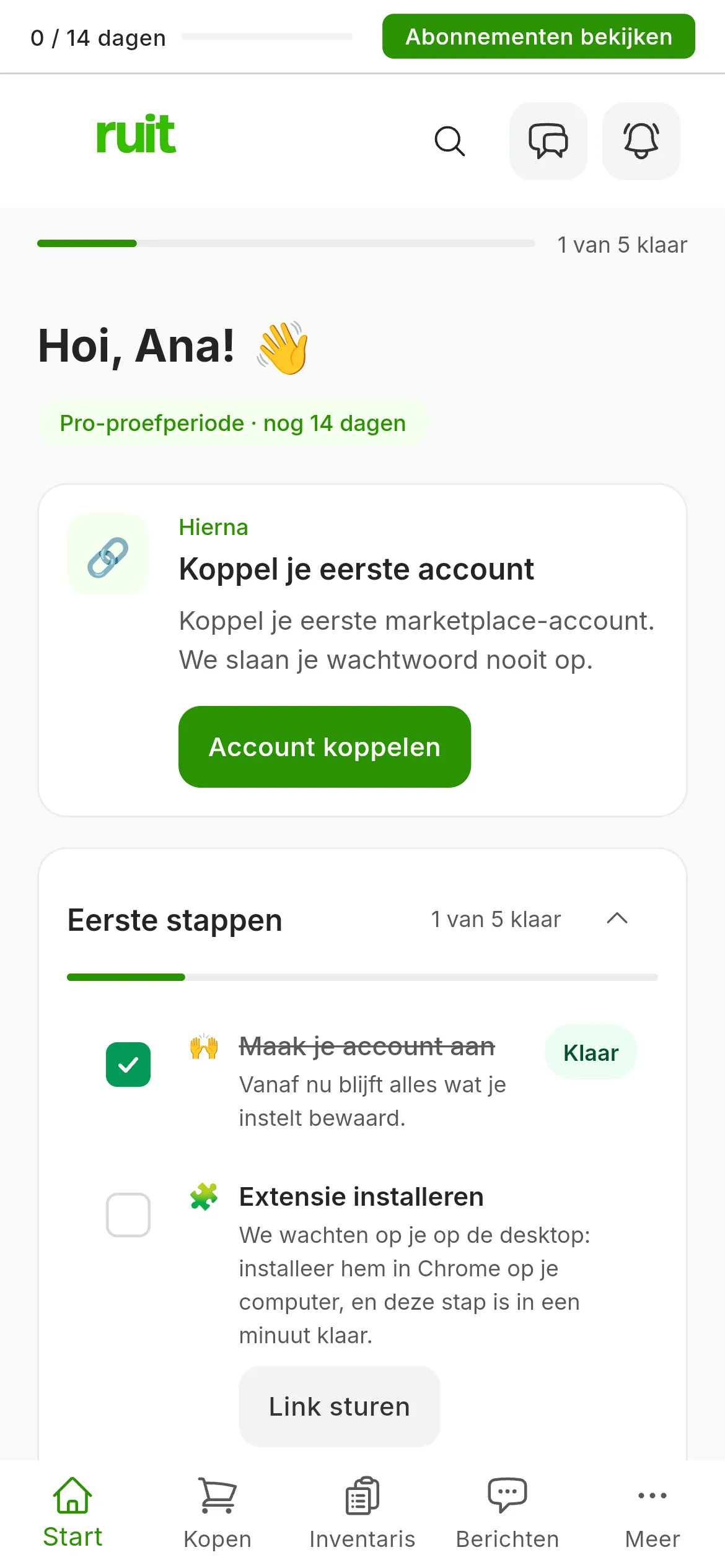 Het scherm Start van een nieuw account: de begroeting met de naam, de kaart Wat nu met de taak om de extensie te installeren en zijn knop, en daaronder de lijst Eerste stappen met zes taken, waarvan de eerste al is doorgestreept.