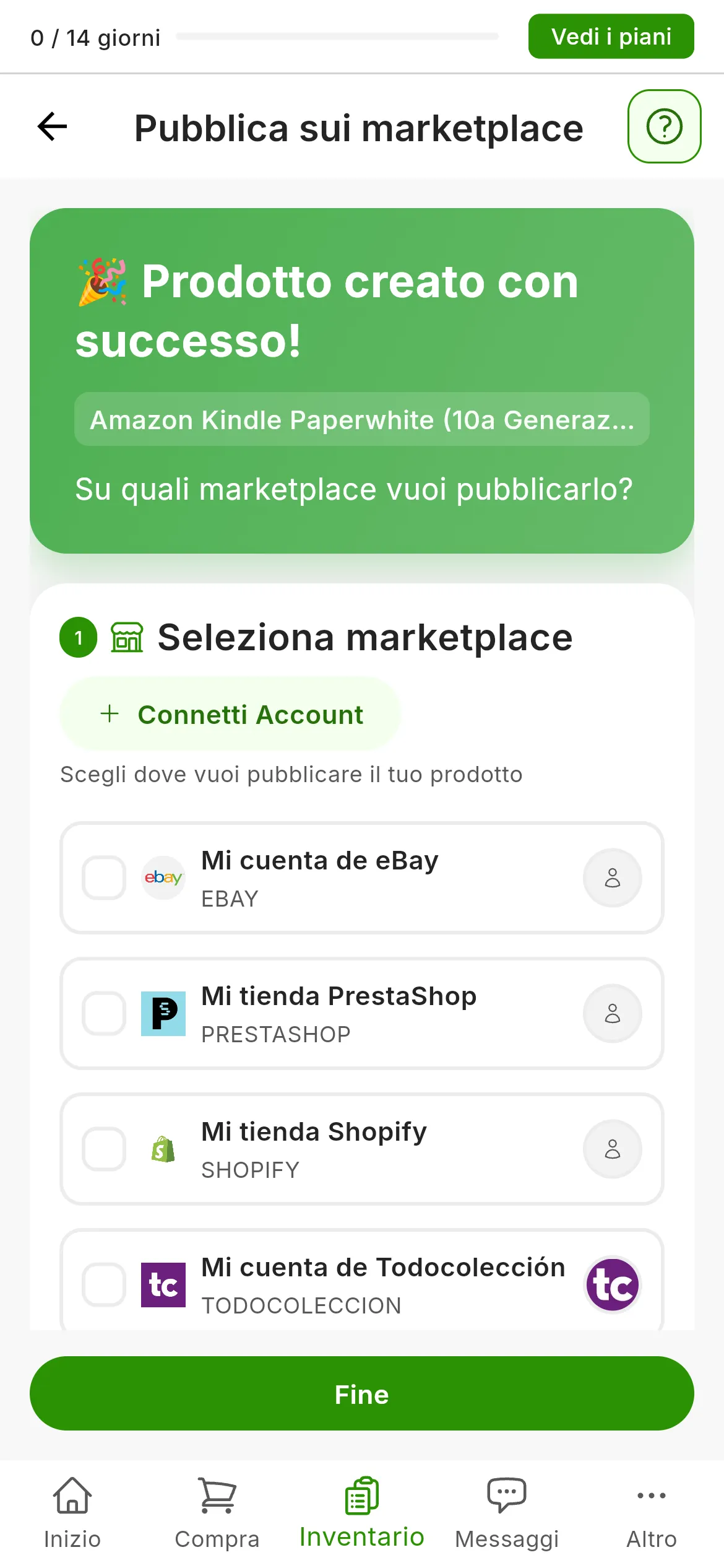 La schermata Pubblica sui marketplace appena creato il prodotto: l'avviso verde Prodotto creato con successo! con il titolo del prodotto e la domanda Su quali marketplace vuoi pubblicarlo?, sotto l'elenco Seleziona marketplace con gli account connessi, e il pulsante Fine
