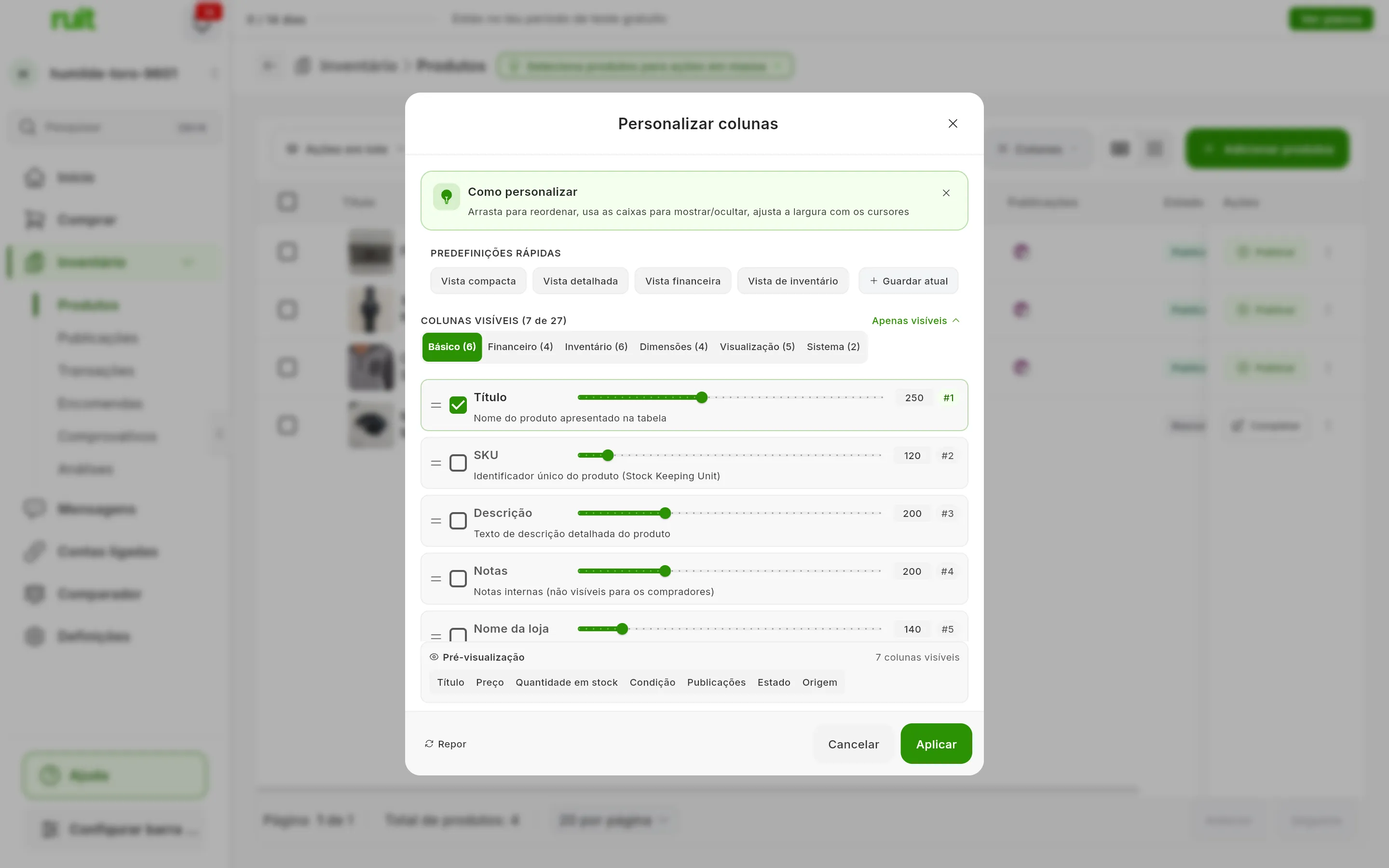 A janela Personalizar colunas: as Predefinições rápidas, Colunas visíveis 7 de 27 com os grupos Básico, Financeiro, Inventário, Dimensões, Visualização e Sistema, as colunas do grupo Básico com a caixa, o controlo deslizante da largura e a posição de cada uma, a pré-visualização das sete visíveis e os botões Repor, Cancelar e Aplicar