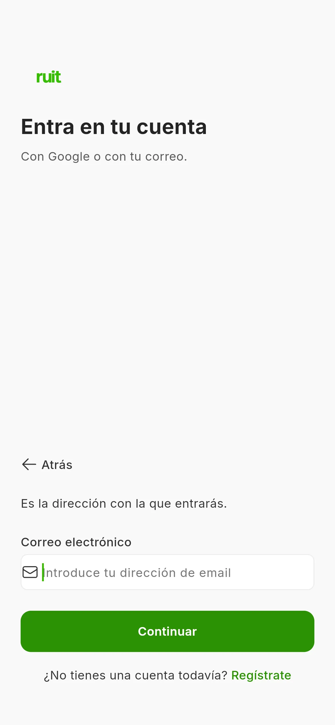 El paso del correo al iniciar sesión: un único campo para la dirección, el texto que recuerda que es la dirección con la que entrarás, y el botón verde de continuar debajo.