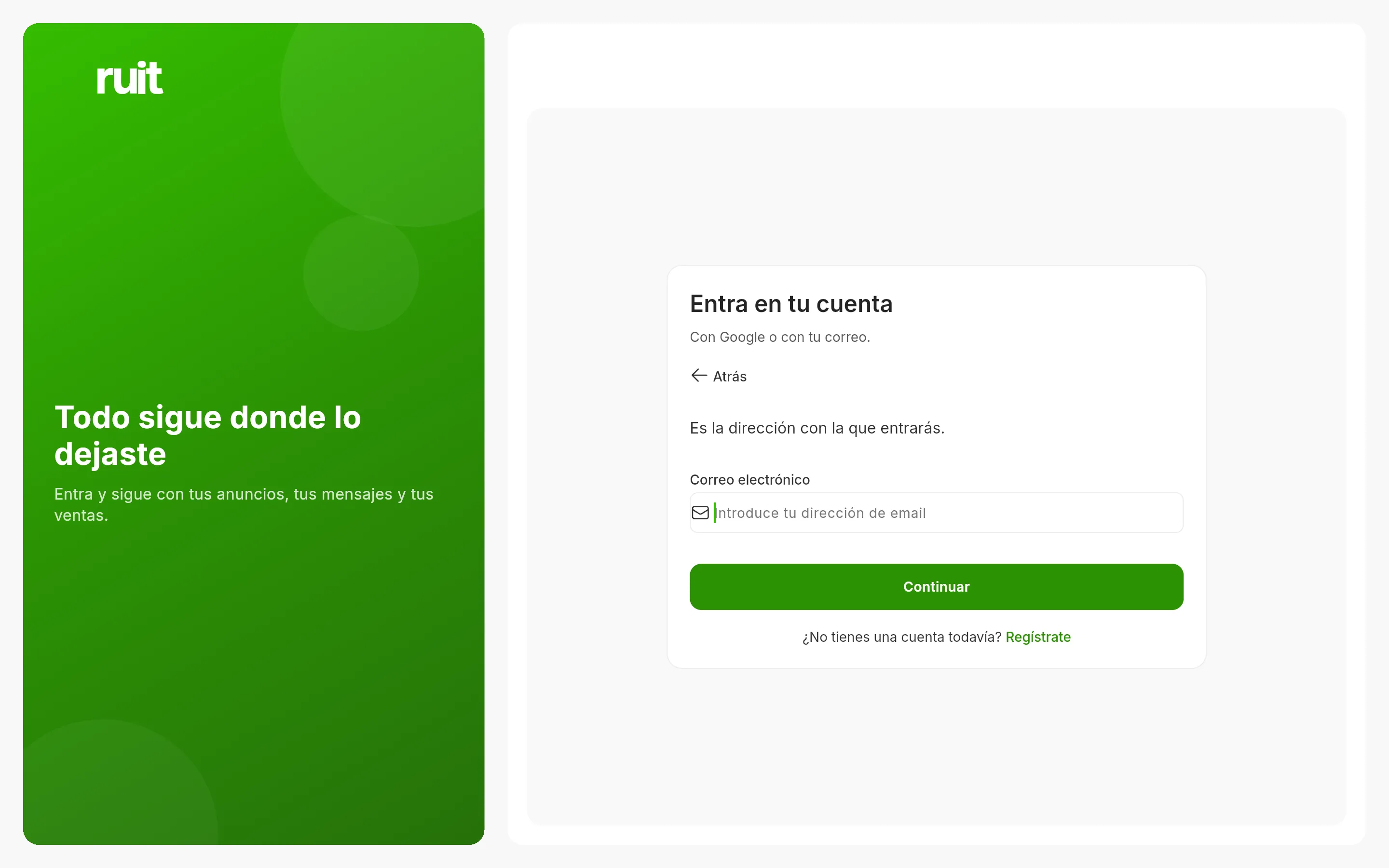 El paso del correo: un único campo para la dirección, el texto que recuerda que es la dirección con la que entrarás, y el botón verde de continuar debajo.