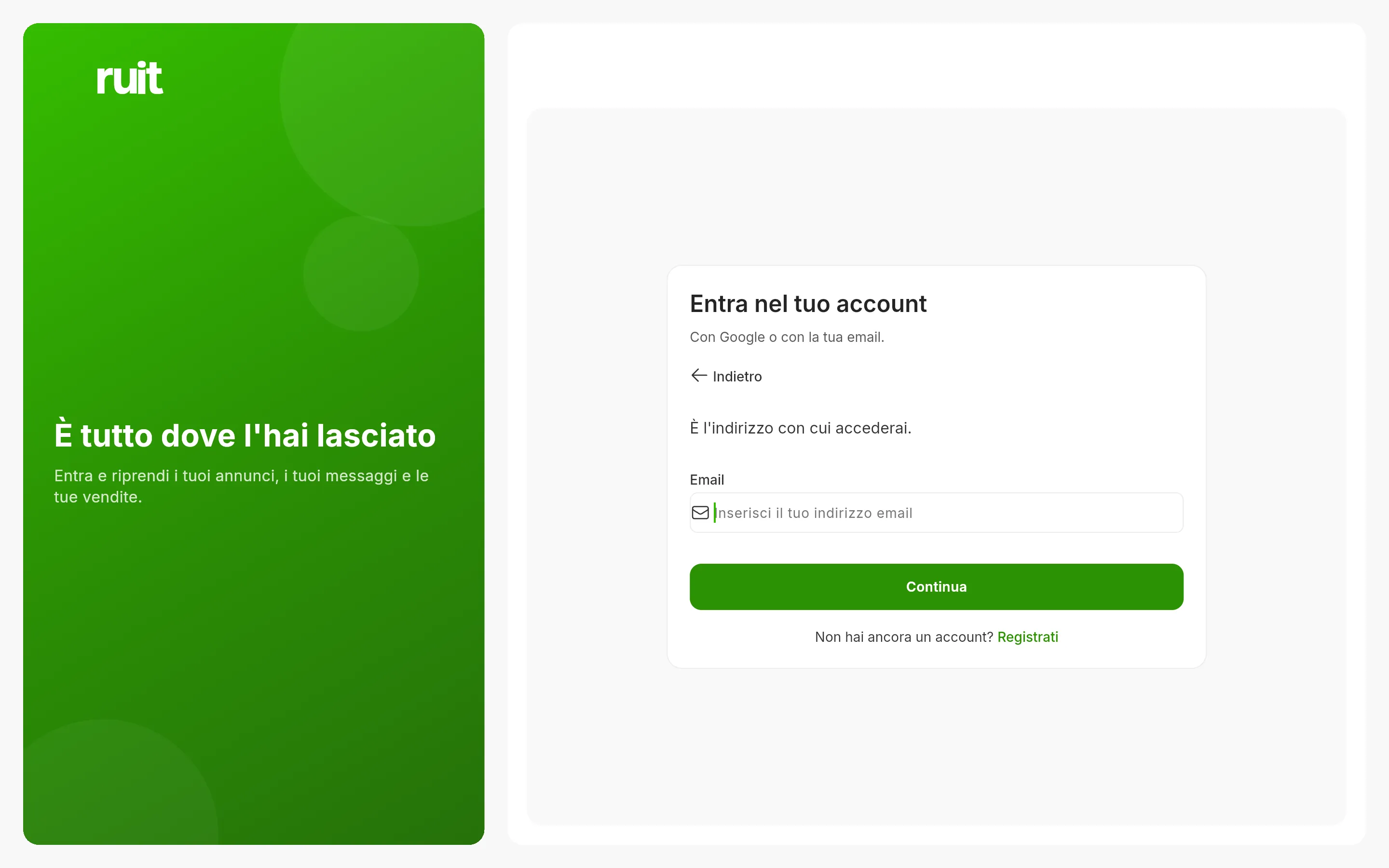 Il passaggio dell'email durante l'accesso: un unico campo per l'indirizzo, il testo che ricorda che è l'indirizzo con cui entrerai e il pulsante verde per continuare sotto.