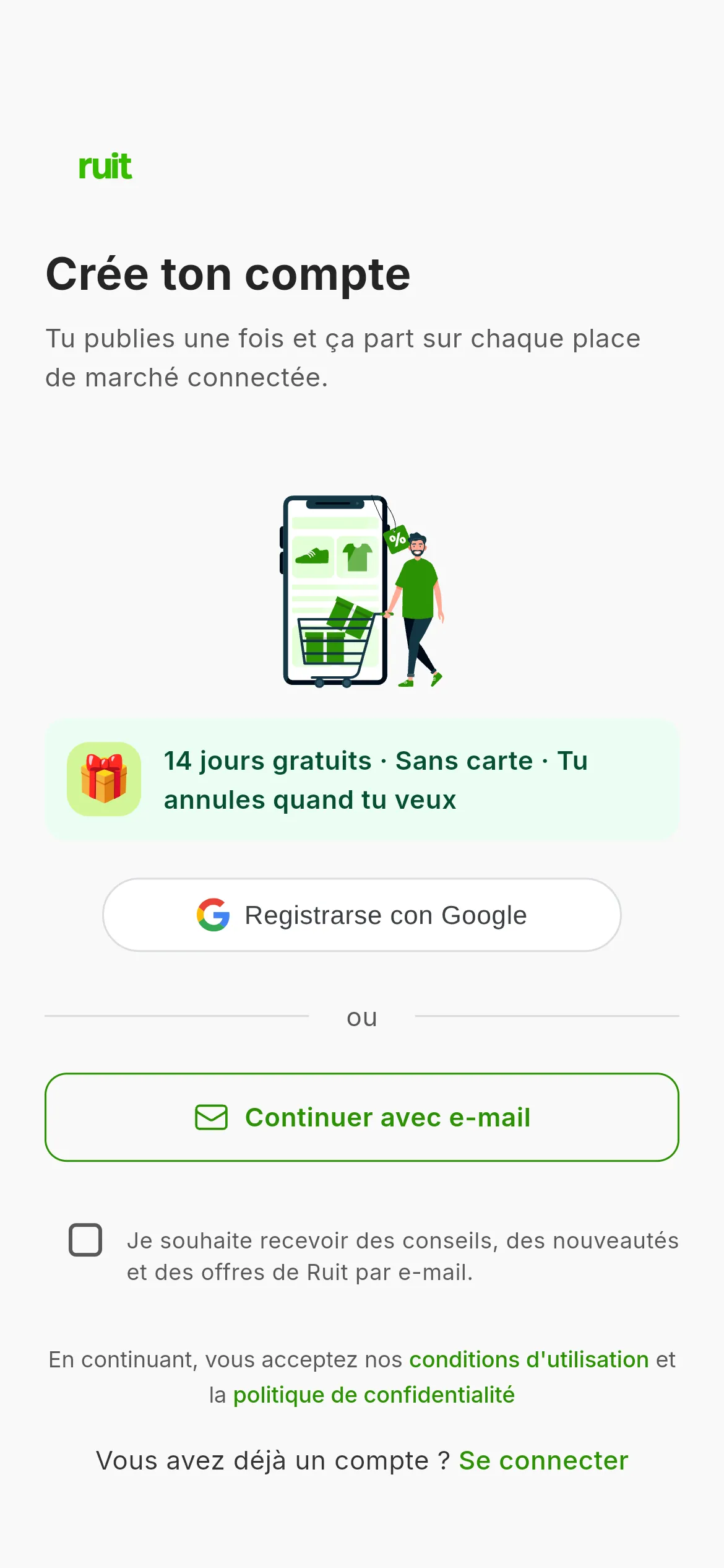 L'écran de création du compte : l'annonce des 14 jours gratuits sans carte bancaire, le bouton pour s'inscrire avec Google, celui pour continuer avec un e-mail, la case facultative des nouveautés par e-mail et la mention des conditions d'utilisation.