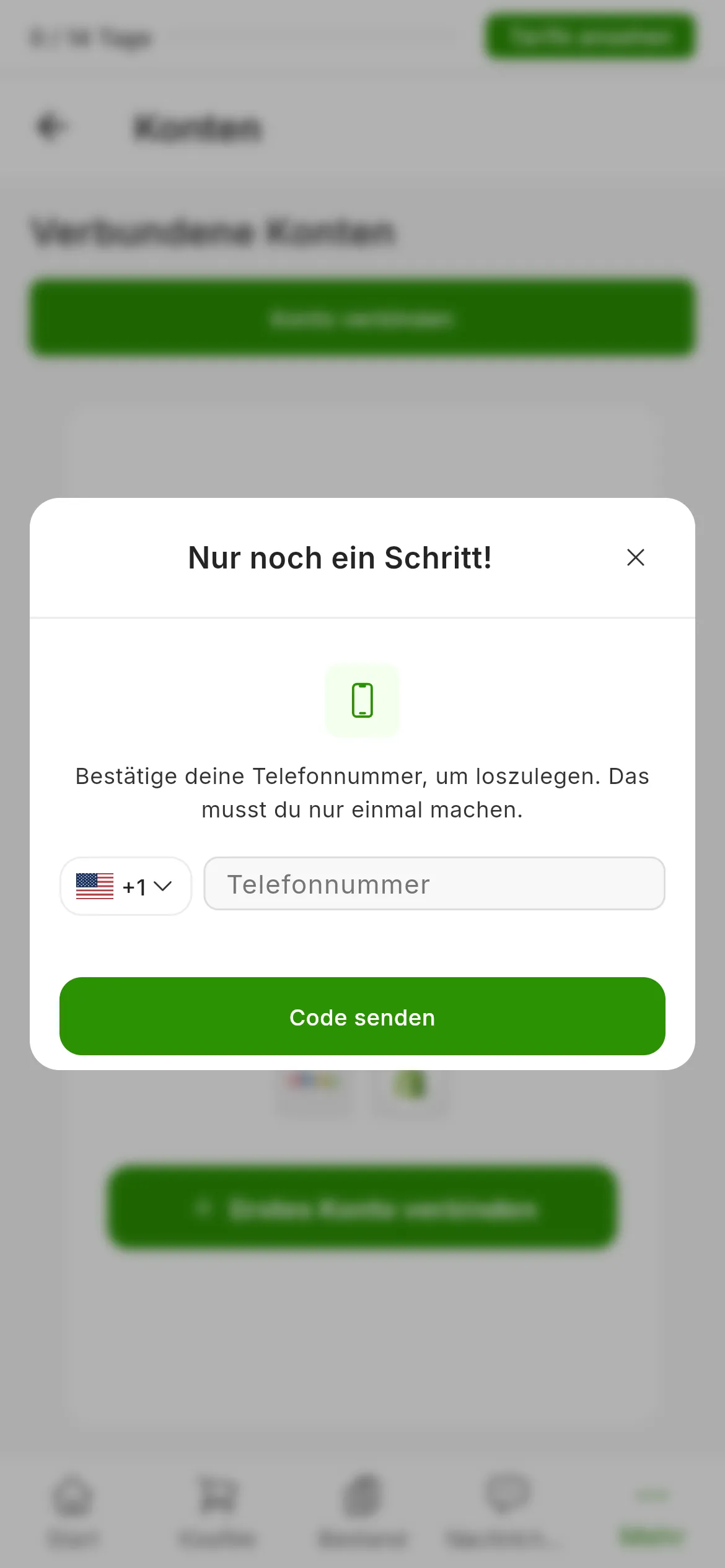 Das Fenster zum Bestätigen der Telefonnummer über dem Bildschirm der Konten: der Titel Nur noch ein Schritt, die Länderauswahl mit ihrer Vorwahl, das Feld für die Telefonnummer und die grüne Schaltfläche zum Senden des Codes.