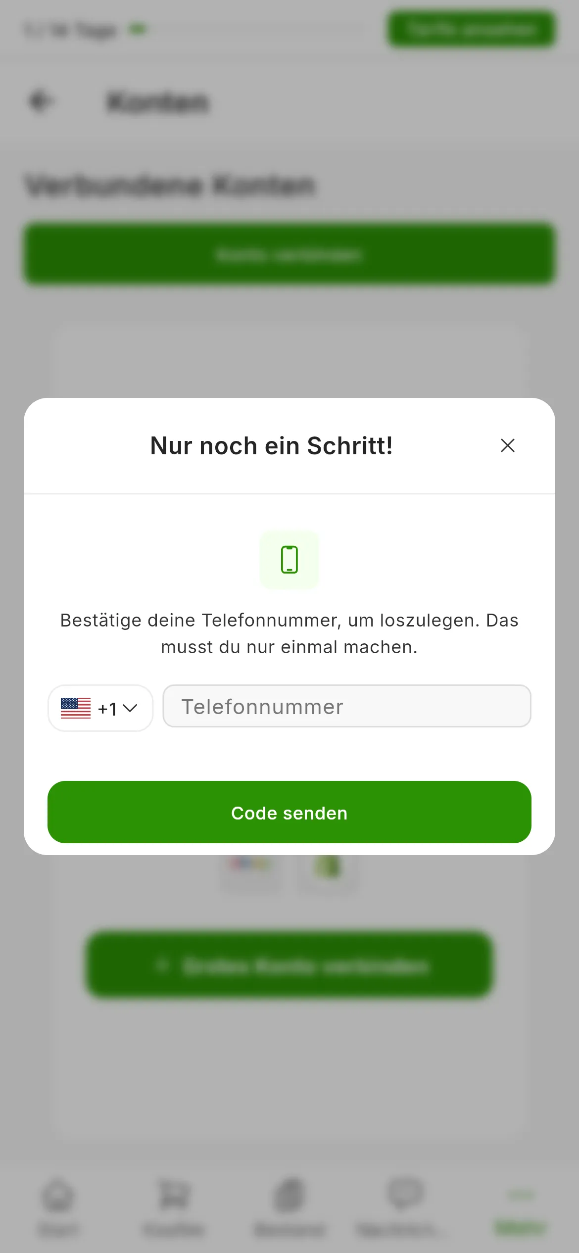 Das Fenster zum Bestätigen der Telefonnummer über dem Bildschirm der Konten: der Titel Nur noch ein Schritt, die Länderauswahl mit ihrer Vorwahl, das Feld für die Telefonnummer und die grüne Schaltfläche zum Senden des Codes.