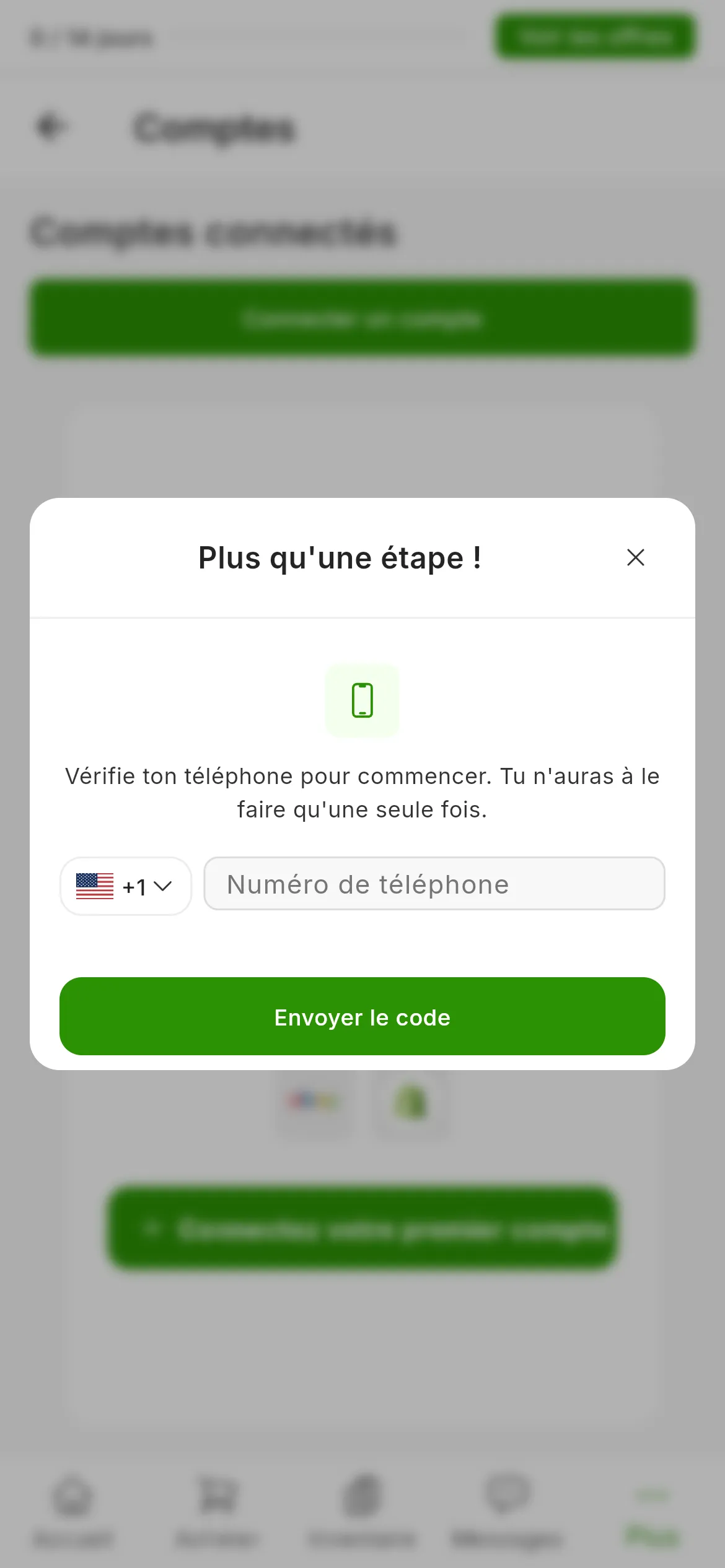 La fenêtre de vérification du téléphone par-dessus l'écran des comptes : le titre Plus qu'une étape, le sélecteur de pays avec son indicatif, le champ du numéro de téléphone et le bouton vert pour envoyer le code.