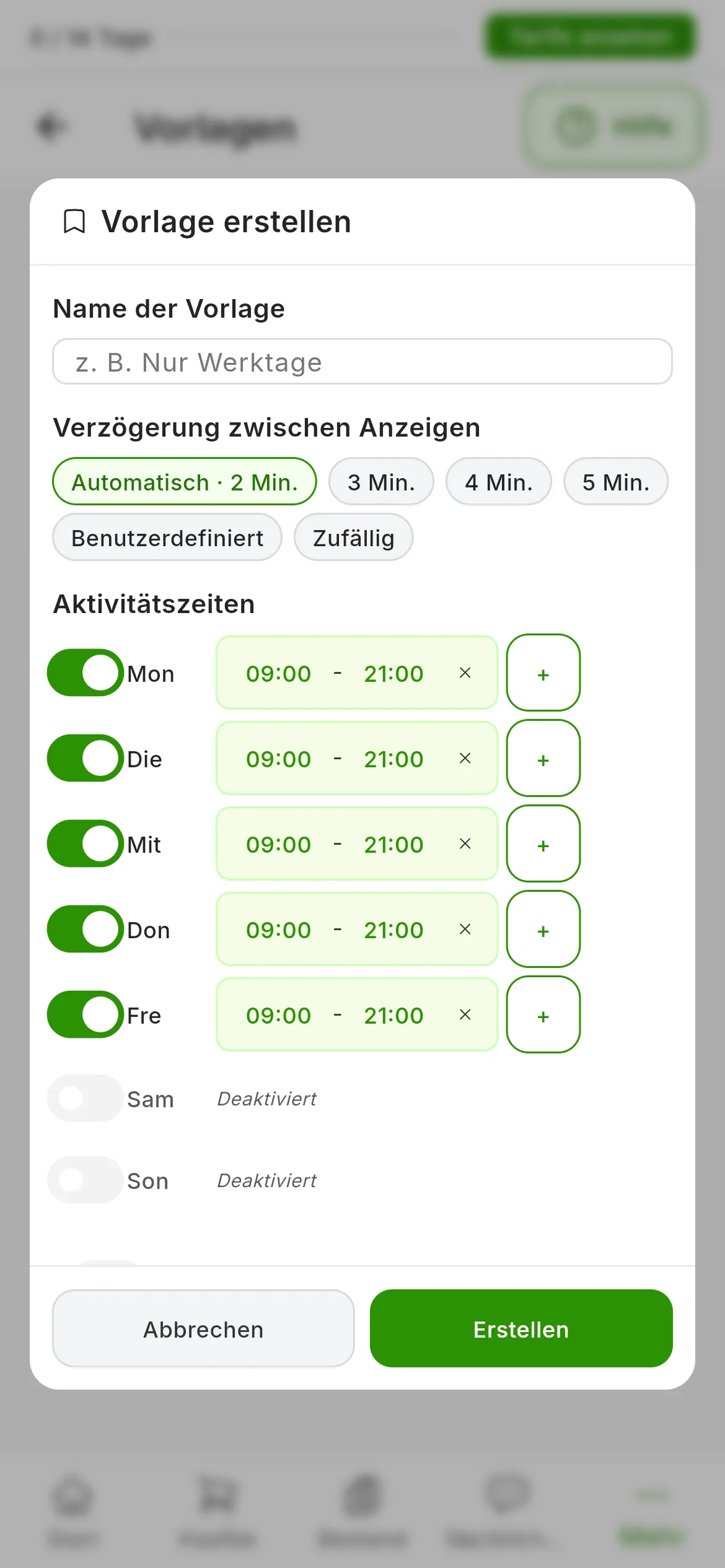 Das Fenster Vorlage erstellen: Name der Vorlage leer, Verzögerung zwischen Anzeigen auf Automatisch · 2 Min., Aktivitätszeiten von Mon bis Fre von 09:00 bis 21:00 mit Sam und Son auf Deaktiviert, der Schalter Als Standard festlegen und die Schaltflächen Abbrechen und Erstellen