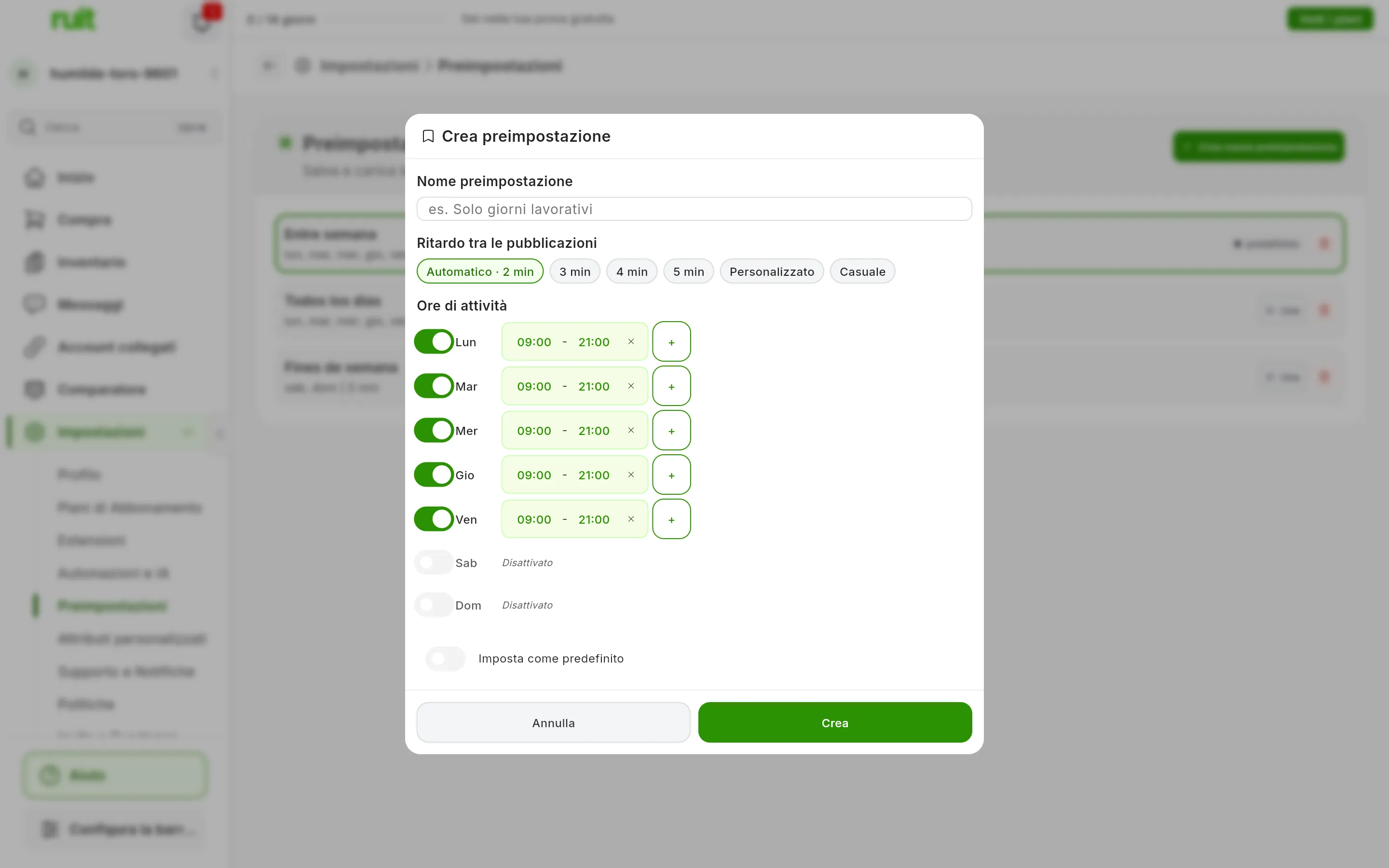 La finestra Crea preimpostazione: Nome preimpostazione vuoto, Ritardo tra le pubblicazioni su Automatico · 2 min, Ore di attività da Lun a Ven dalle 09:00 alle 21:00 con Sab e Dom su Disattivato, l'interruttore Imposta come predefinito e i pulsanti Annulla e Crea