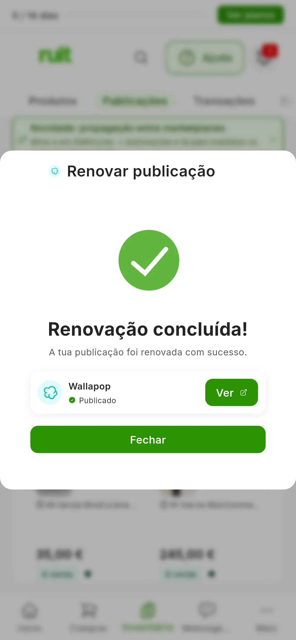 A janela Renovar publicação no fim: Renovação concluída!, A tua publicação foi renovada com sucesso., a linha do Wallapop com Publicado e o botão Ver, e em baixo Fechar