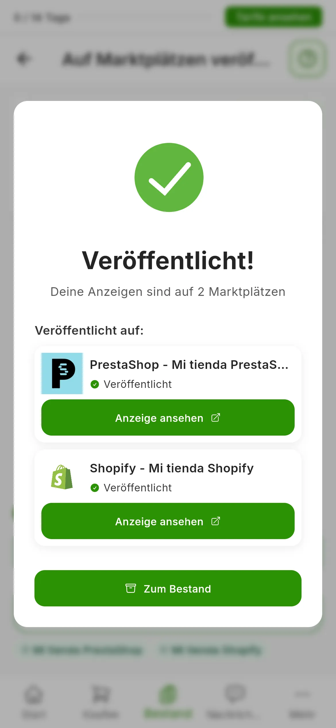 Das Fenster Veröffentlicht!: Deine Anzeigen sind auf 2 Marktplätzen und, unter Veröffentlicht auf:, eine Zeile für PrestaShop und eine für Shopify, jede mit Veröffentlicht und der Schaltfläche Anzeige ansehen; unten Zum Bestand