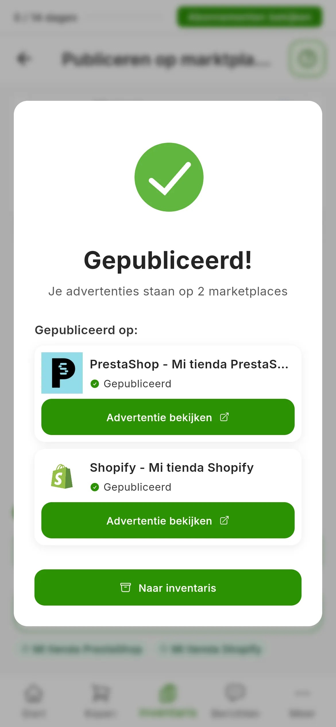 Het venster Gepubliceerd!: Je advertenties staan op 2 marketplaces en, onder Gepubliceerd op:, een rij voor PrestaShop en een voor Shopify, elk met Gepubliceerd en de knop Advertentie bekijken; onderaan Naar inventaris