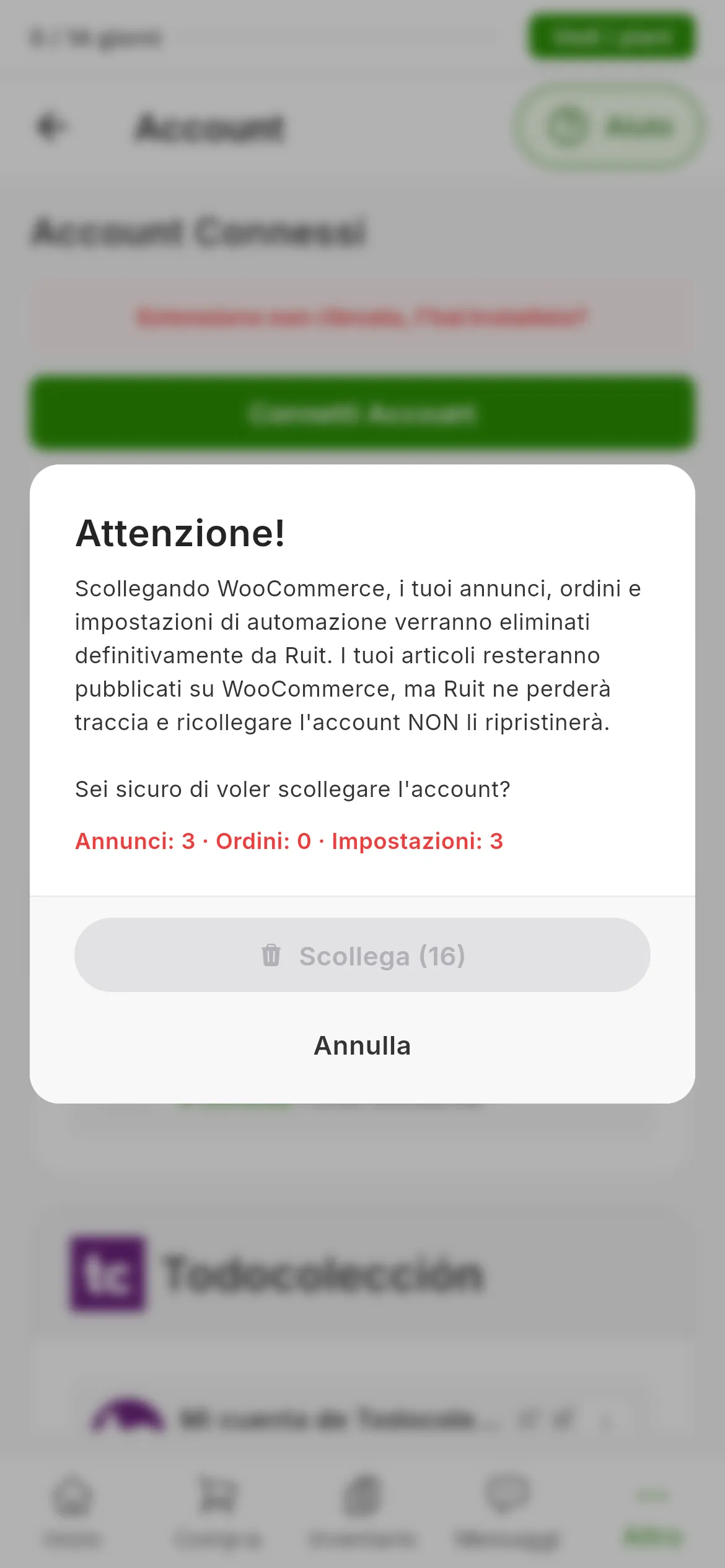 L'avviso Attenzione! quando scolleghi un account WooCommerce: cosa si elimina, la domanda se sei sicuro, la riga con il numero di annunci, ordini e impostazioni, e i pulsanti Annulla e Scollega, ancora bloccato con i secondi che gli mancano
