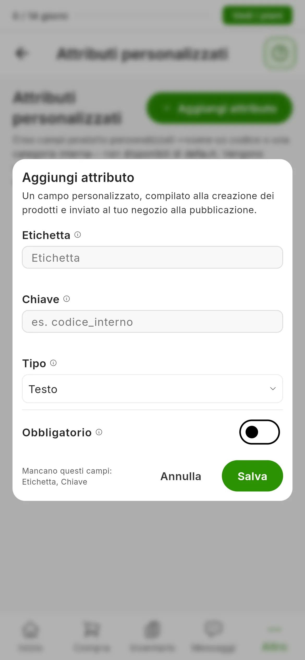 Il modulo Aggiungi attributo con i campi Etichetta, Chiave e Tipo, l'interruttore Obbligatorio e i pulsanti Annulla e Salva